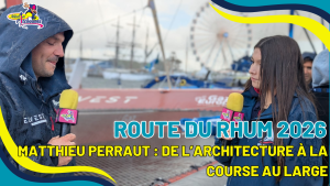 Matthieu Perraut interviewé par Les Pitchounes pour la Route du Rhum 2026.
